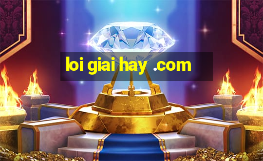 loi giai hay .com