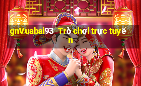 gnVuabai93  Trò chơi trực tuyến