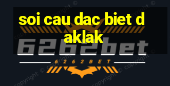 soi cau dac biet daklak