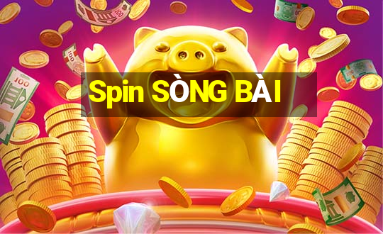 Spin SÒNG BÀI