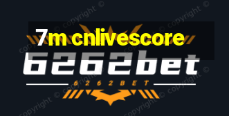 7m cnlivescore