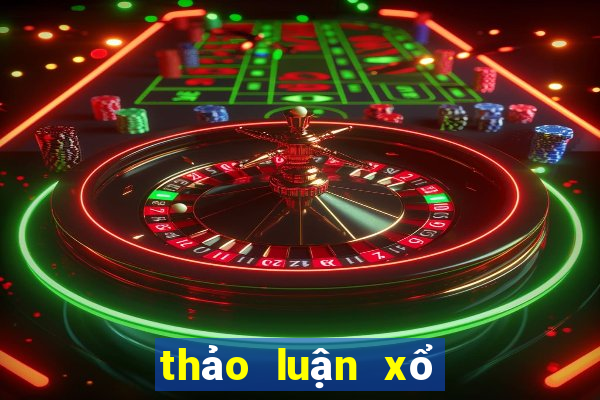 thảo luận xổ số miền bắc