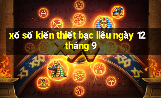 xổ số kiến thiết bạc liêu ngày 12 tháng 9