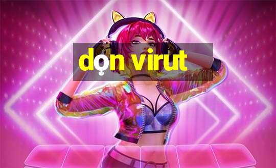 dọn virut