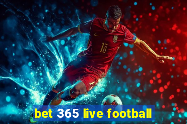 bet 365 live football