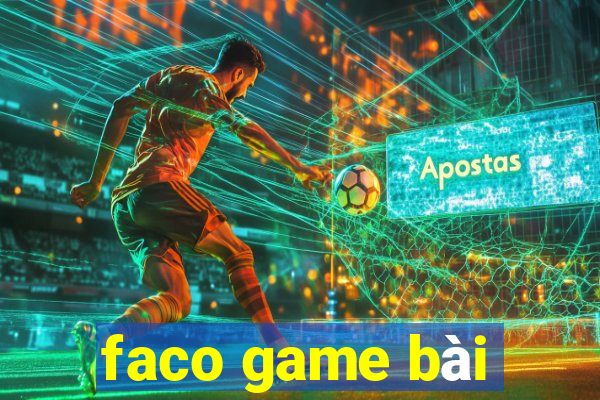 faco game bài