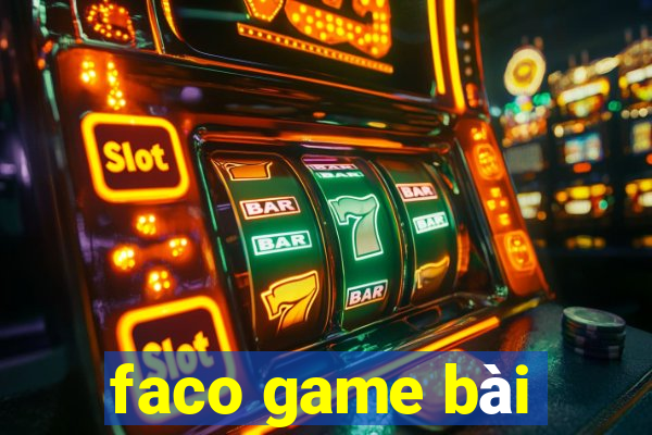 faco game bài