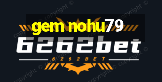 gem nohu79