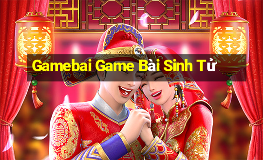 Gamebai Game Bài Sinh Tử