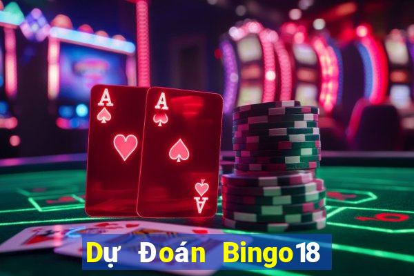 Dự Đoán Bingo18 ngày 7