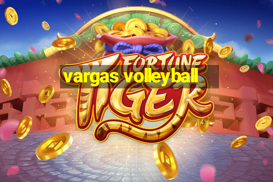 vargas volleyball