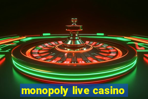 monopoly live casino