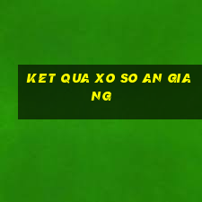 ket qua xo so an giang