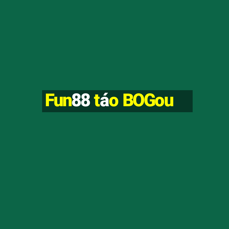 Fun88 táo BOGou