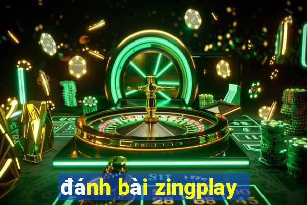 đánh bài zingplay