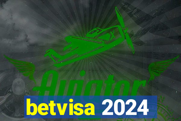 betvisa 2024