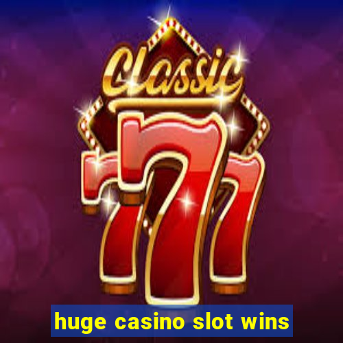 huge casino slot wins