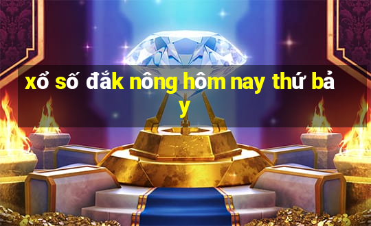 xổ số đắk nông hôm nay thứ bảy