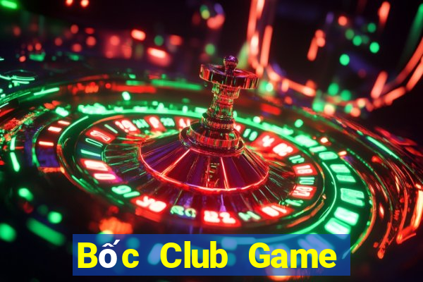 Bốc Club Game Bài 1 Đổi 1