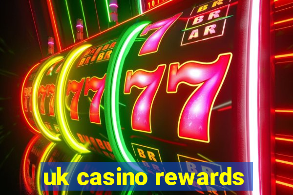 uk casino rewards