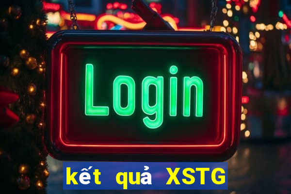 kết quả XSTG ngày 2