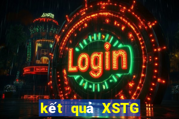 kết quả XSTG ngày 2