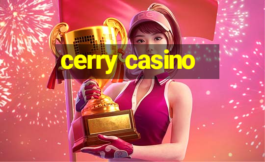 cerry casino