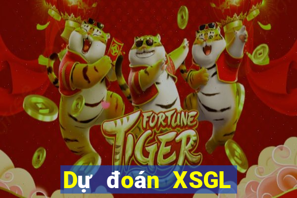 Dự đoán XSGL ngày 24