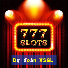 Dự đoán XSGL ngày 24