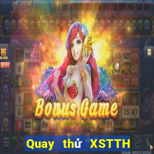 Quay thử XSTTH thứ hai