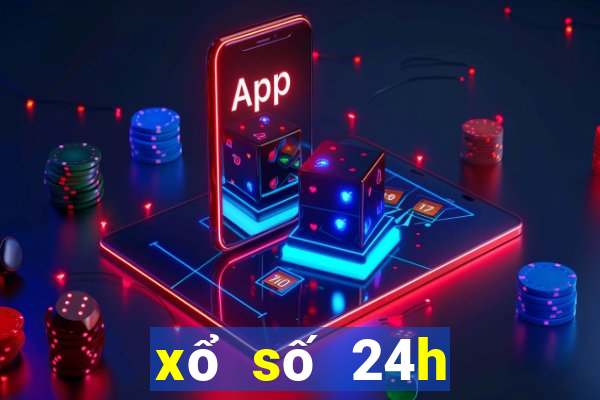 xổ số 24h miền bắc