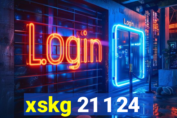 xskg 21 1 24