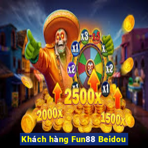 Khách hàng Fun88 Beidou