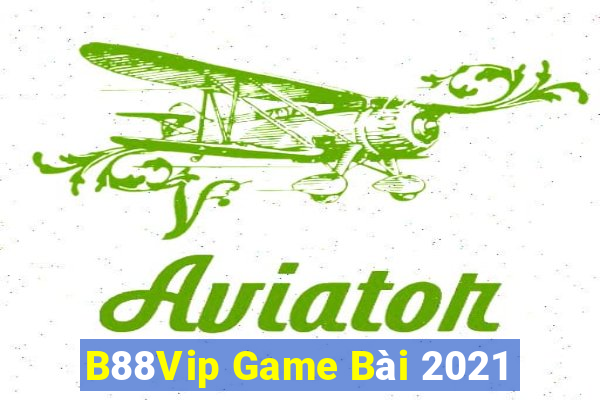 B88Vip Game Bài 2021