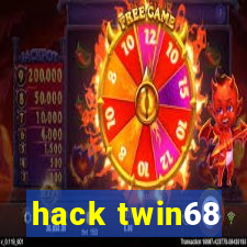 hack twin68