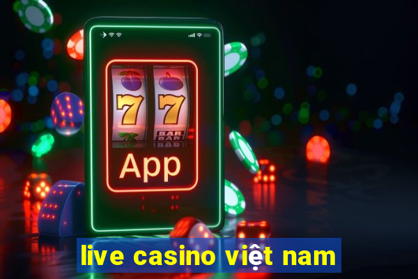 live casino việt nam