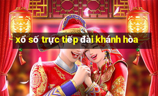 xổ số trực tiếp đài khánh hòa