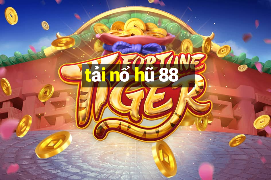 tải nổ hũ 88