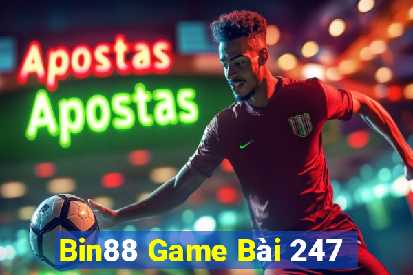 Bin88 Game Bài 247