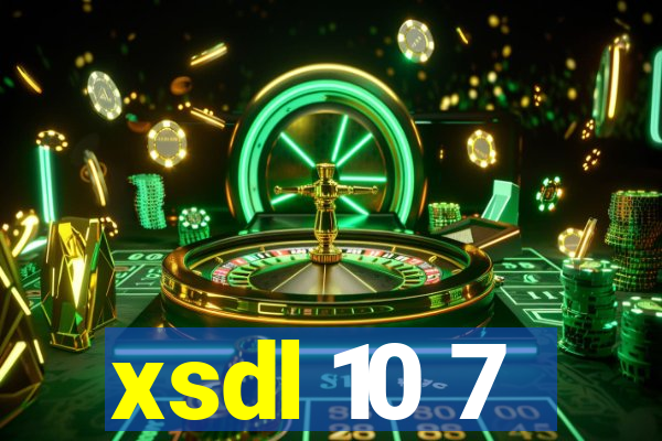 xsdl 10 7