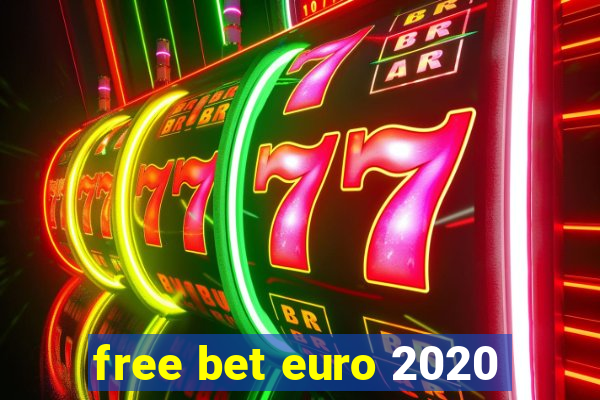 free bet euro 2020