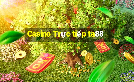 Casino Trực tiếp ta88