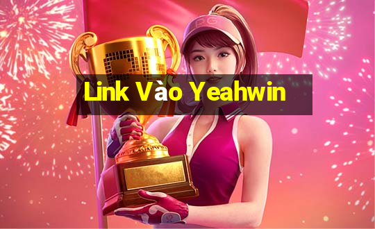 Link Vào Yeahwin