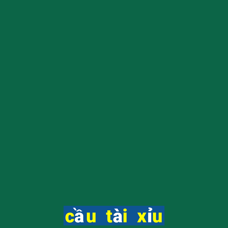 cầu tài xỉu nổ hũ