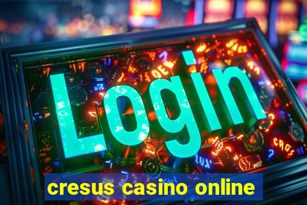 cresus casino online