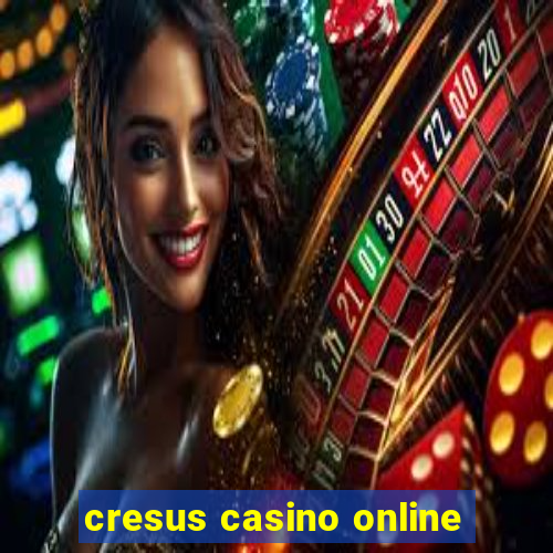 cresus casino online