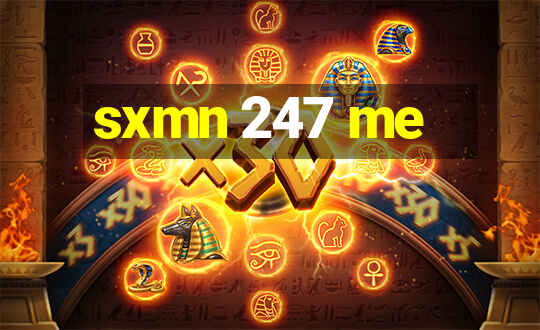 sxmn 247 me