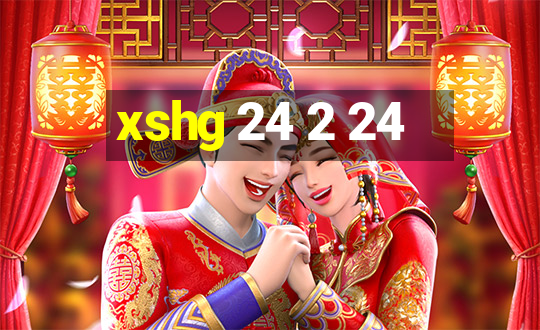 xshg 24 2 24