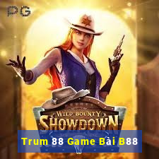 Trum 88 Game Bài B88