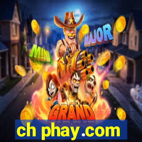 ch phay.com